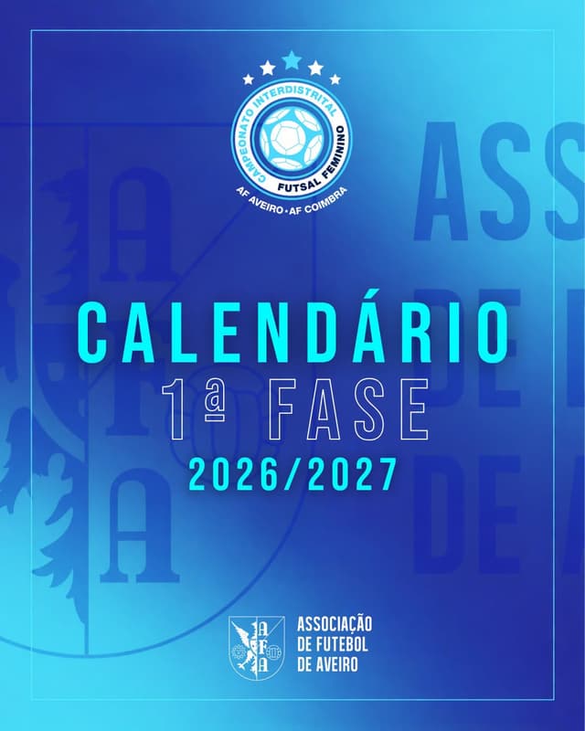 Definido o calendário da 1.ª Fase do Campeonato Interdistrital de Futsal Feminino para 2026/2027
